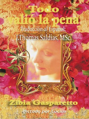 cover image of Todo Valió la Pena